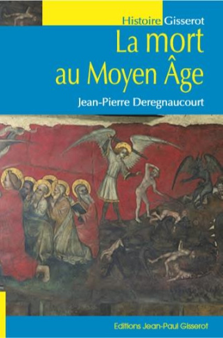 La mort au Moyen Age. Les hommes et la mort à la fin du Moyen Age