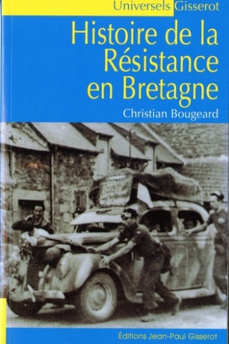 Histoire de la résistance en Bretagne. Edition revue et corrigée