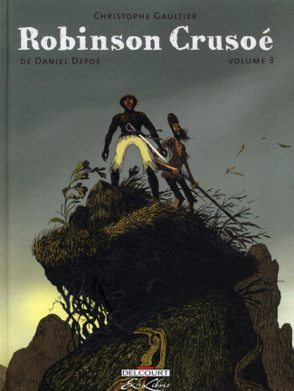 Robinson Crusoé Tome 3
