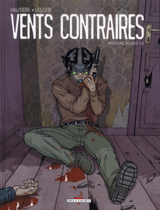 Vents contraires. Moissons rouges, Tome 1/2