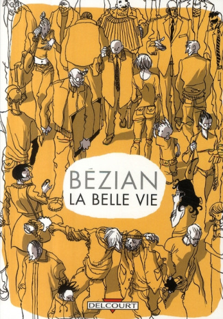 La belle vie. (Choses vues)