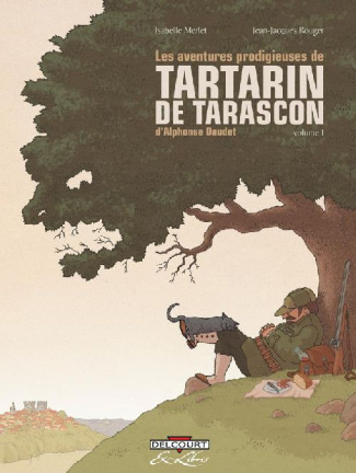 Les aventures prodigieuses de Tartarin de Tarascon. D'Alphonse Daudet, Volume 1