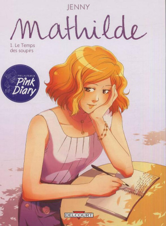 Mathilde Tome 1 : Le Temps des soupirs