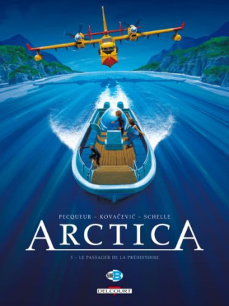 Arctica Tome 3 : Le passager de la préhistoire