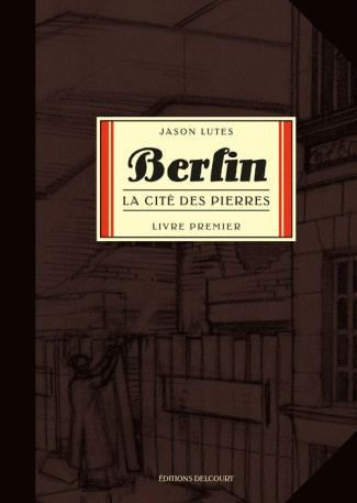 Berlin Tome 1 : La cité des pierres