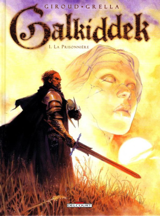 Galkiddek Tome 1 : La prisonnière