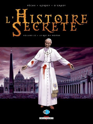 L'Histoire Secrète Tome 22 : Le roi du monde