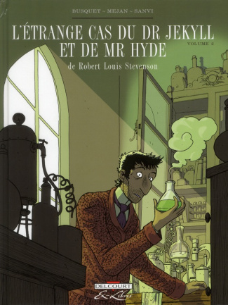 L'étrange cas du Dr Jekyll et de Mr Hyde Tome 2