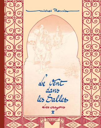 Le Vent dans les Sables : Les crayons. Tome 2