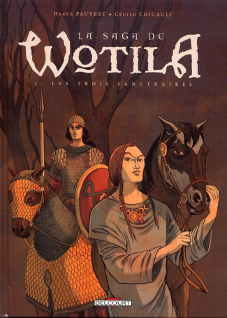 La saga de Wotila Tome 2 : Les trois sanctuaires