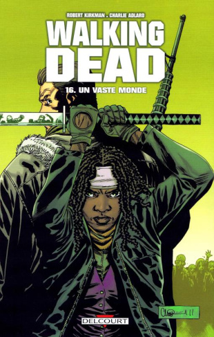 Walking Dead Tome 16 : Un vaste monde