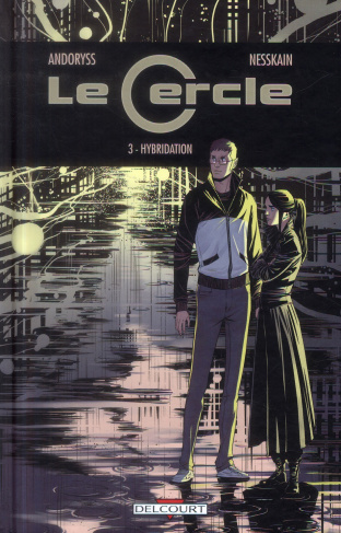 Le Cercle Tome 3 : Hybridation
