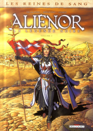 Les reines de sang : Aliénor, la légende noire. Tome 3