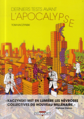 Derniers tests avant l'apocalypse