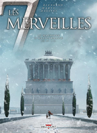 Les 7 Merveilles Tome 6 : Le mausolée d'Halicarnasse. 350 av. J.-C.