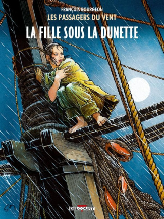 Les Passagers du Vent Tome 1 : La fille sous la dunette