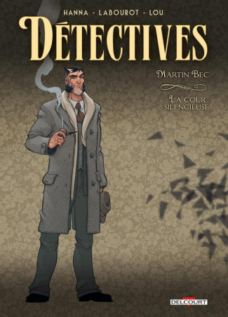 Détectives Tome 4 : Martin Bec, la cour silencieuse