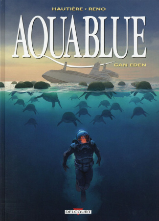 Aquablue Tome 15 : Gan Eden