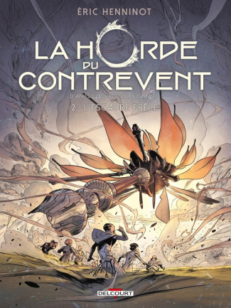 La Horde du contrevent Tome 2 : L'escadre frêle