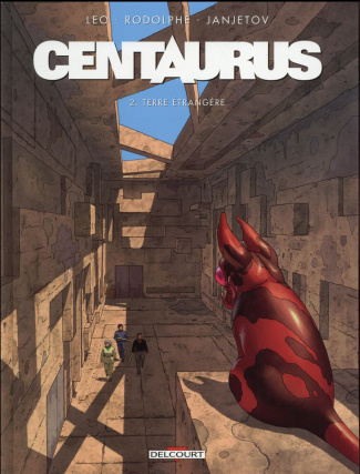 Centaurus Tome 2 : Terre étrangère