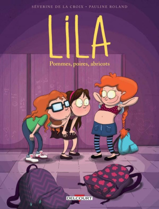 Lila Tome 1 : Pommes, poires, abricots