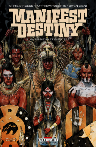 Manifest Destiny Tome 2 : Amphibiens et insectes