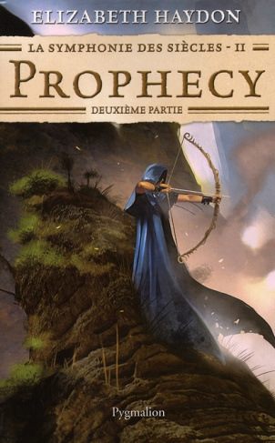 La symphonie des siècles Tome 2 : Prophecy. Deuxième partie