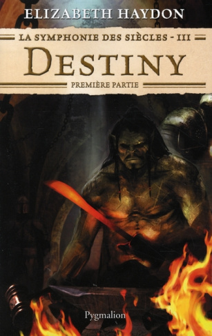 La symphonie des siècles Tome 3 : Destiny. Première partie