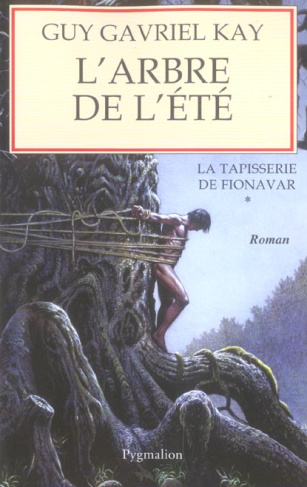 La Tapisserie de Fionavar Tome 1 : L'Arbre de l'été