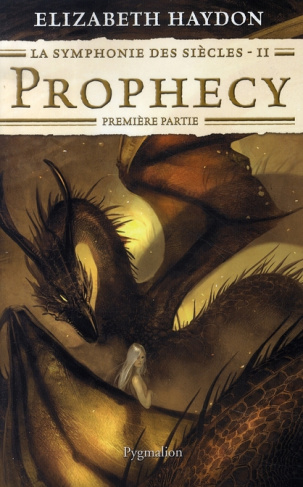 La symphonie des siècles Tome 2 : Prophecy. Première partie