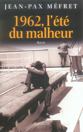 1962, l'été du malheur