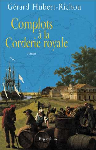 Complots à la corderie royale