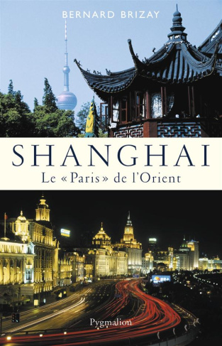 Shanghai. Le "Paris" de l'Orient