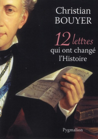 12 lettres qui ont changé l'Histoire