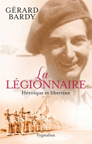 La légionnaire. Héroïque et libertine