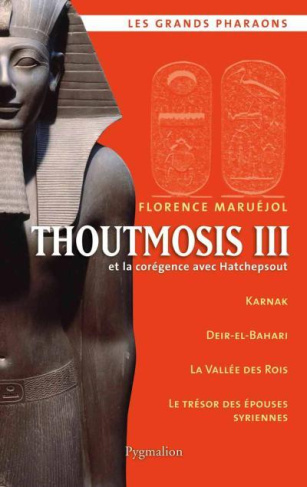 Thoutmosis III. Et la corégence avec Hatchepsout