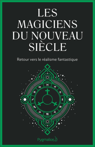 Les magiciens du nouveau siècle. Retour vers le réalisme fantastique