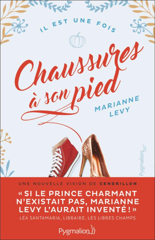 Chaussure à son pied. Une nouvelle vision de Cendrillon