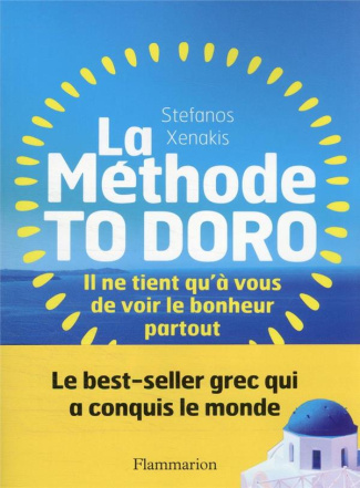 La Méthode To Doro. Il ne tient qu'à vous de voir le bonheur partout