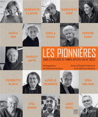 Les pionnières / Dans les ateliers des femmes artistes du XXe siècle