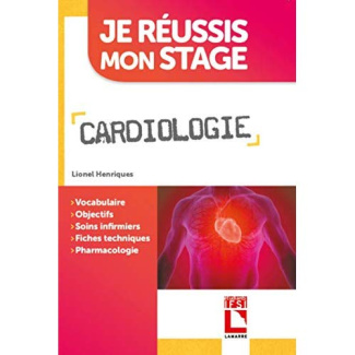 Je réussis mon stage - Cardiologie