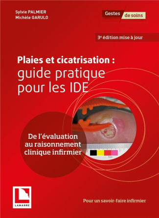Plaies et cicatrisation Guide pratique pour les IDE