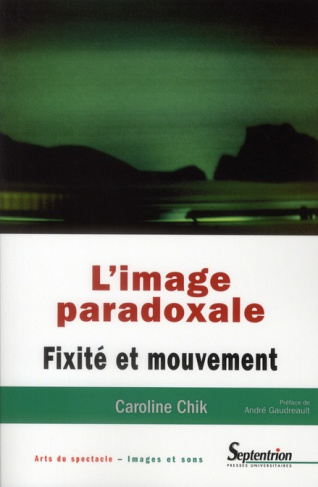 L'image paradoxale. Fixité et mouvement