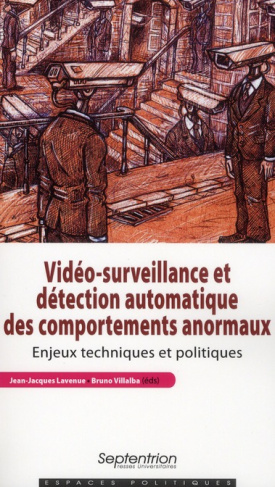 Vidéo-surveillance et détection automatique des comportements anormaux. Enjeux techniques et politiq