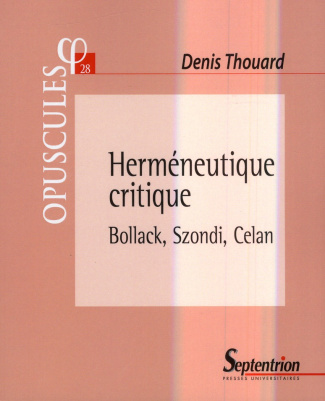 Herméneutique critique. Bollack, Szondi, Celan