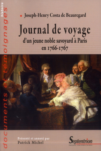 Journal de voyage d'un jeune noble savoyard à Paris en 1766-1767
