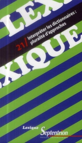 Lexique N° 21 : Interpréter les dictionnaires : pluralité d?approches