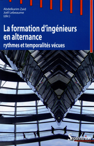 La formation d'ingénieurs en alternance. Rythmes et temporalités vécues