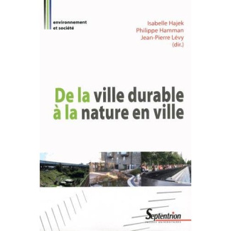 De la ville durable à la nature en ville. Entre homogénéité urbaine et contrôle social : Regards cro