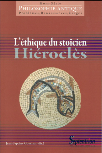 Philosophie antique Hors-série : L'éthique du stoïcien Hiéroclès